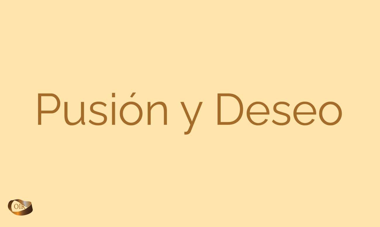 Pusión y Deseo - Oir Psicoanalisis