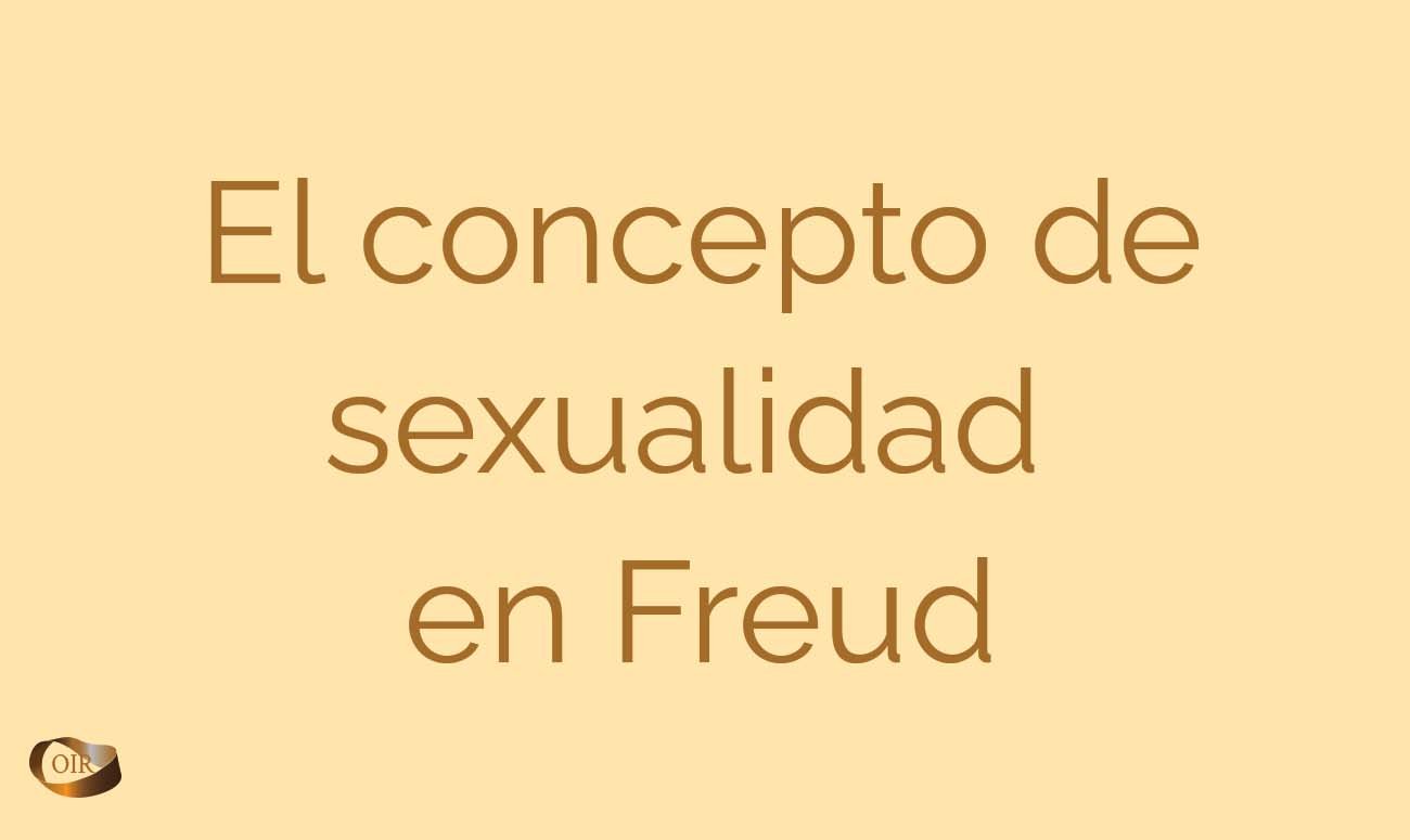 El concepto de sexualidad en Freud - Oír