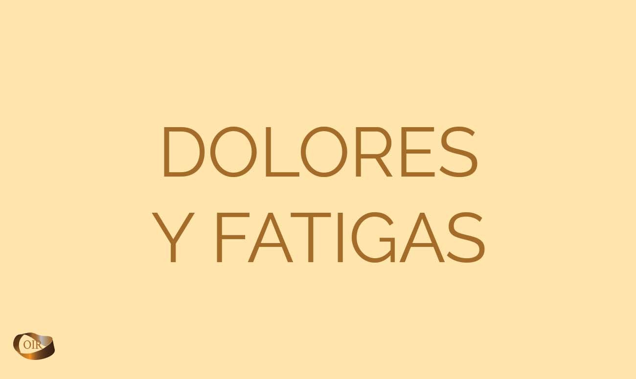 Dolores y fatigas - Oír