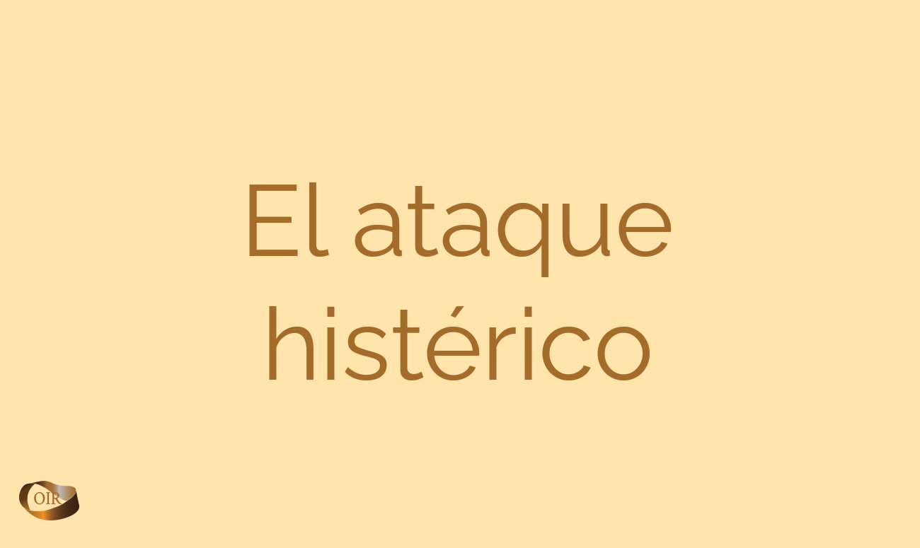 El ataque histérico - Oír