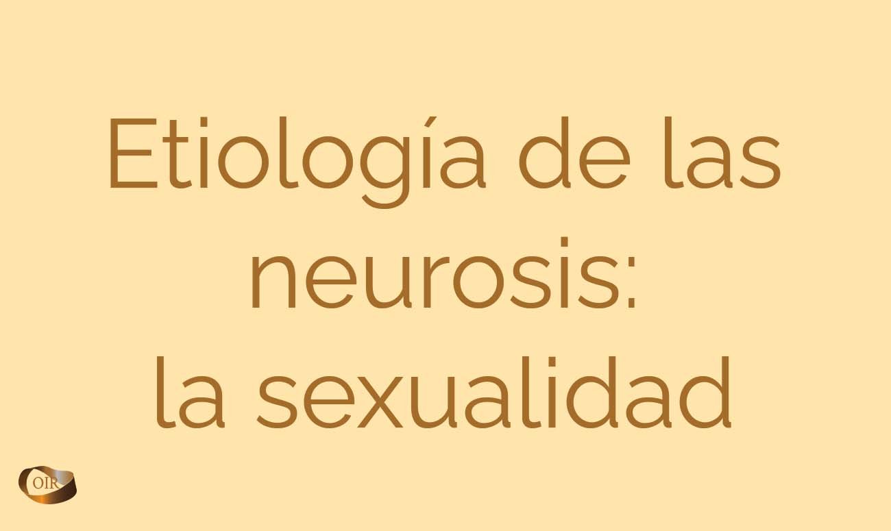 Etiología delas neurosis: la sexualidad - Oír